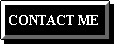 CONTACT ME